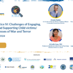 Reparative Justice IV: Challenges of Engaging, Interviewing and Supporting Child victims / survivors / witnesses of War and Terror