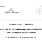 Conference on Accountability for Crimes Committed in Ukraine and Joint Efforts to Make it Happen 13 November 2024, Warsaw