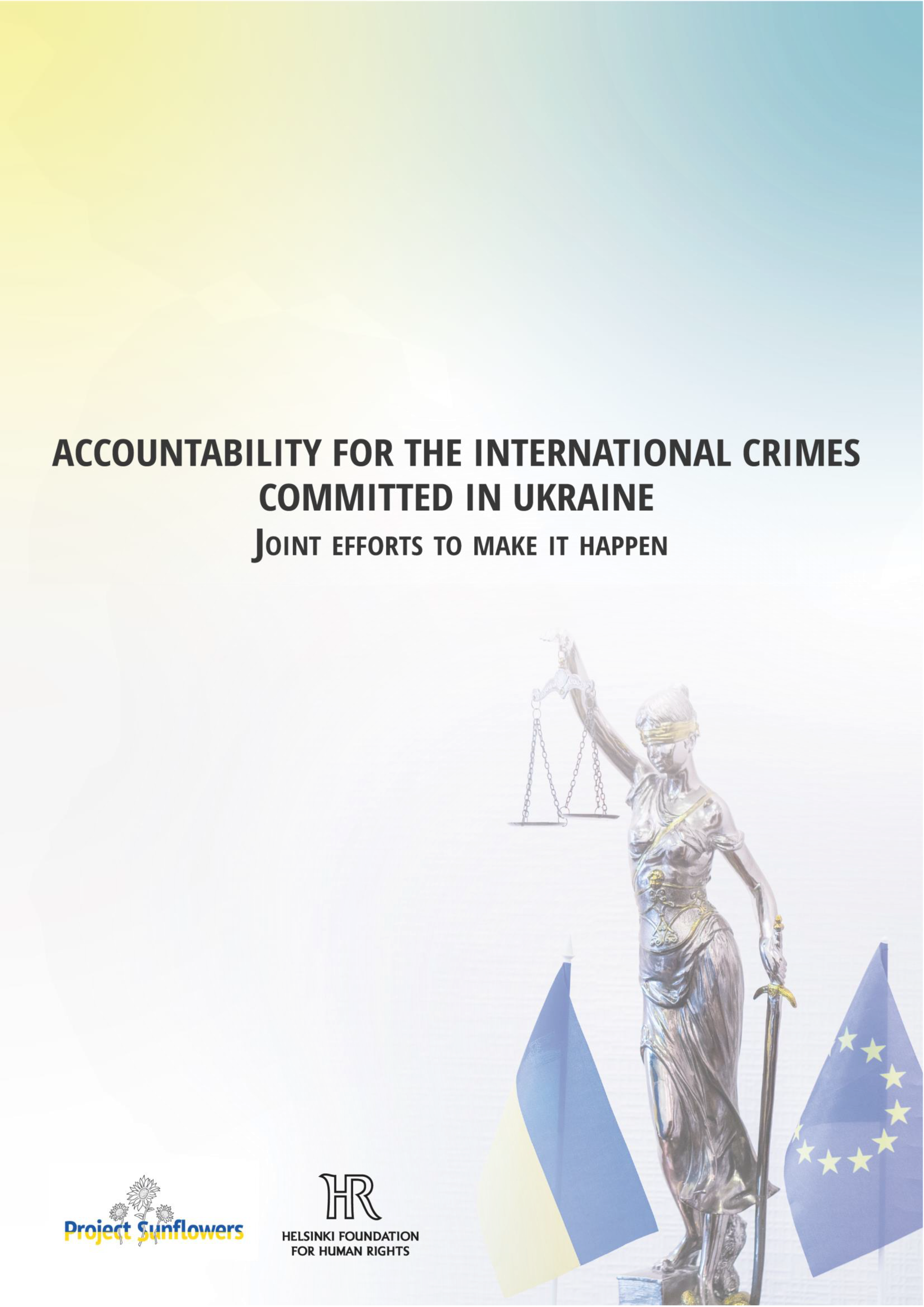 Accountability for International Crimes Committed in Ukraine. Joint Efforts to Make It Happen. Post-conference report.